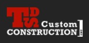 TDS CUSTOM CONSTRUCTION