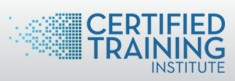 CERTIFIED TRAINING INSTITUTE